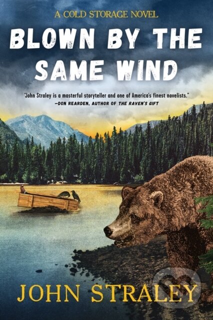 Kniha: Blown by the Same Wind (John Straley). Soho Press, 2023 Kniha: Blown by the Same Wind (John Straley). Soho Press, 2023
