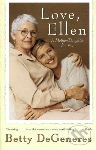 Kniha: Love, Ellen (Ellen DeGeneres). William Morrow, 2000 Kniha: Love, Ellen (Ellen DeGeneres). William Morrow, 2000