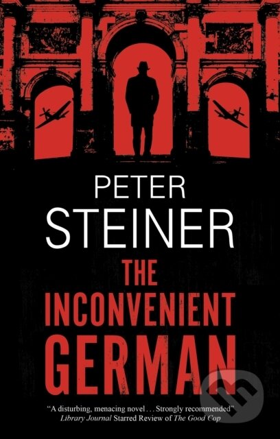 Kniha: The Inconvenient German (Peter Steiner). Severn House, 2022 Kniha: The Inconvenient German (Peter Steiner). Severn House, 2022
