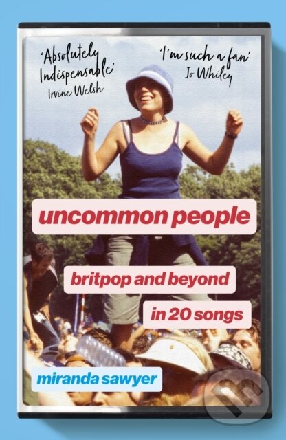 Kniha: Uncommon People (Miranda Sawyer). John Murray, 2025 Kniha: Uncommon People (Miranda Sawyer). John Murray, 2025