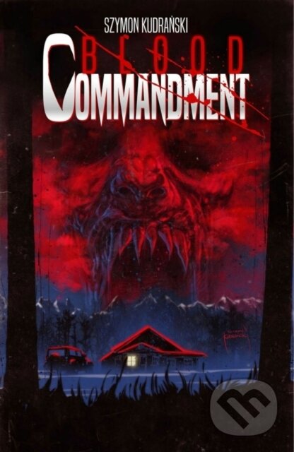 Kniha: Blood Commandment Volume 1 (Szymon Kudranski). Image Comics, 2024 Kniha: Blood Commandment Volume 1 (Szymon Kudranski). Image Comics, 2024