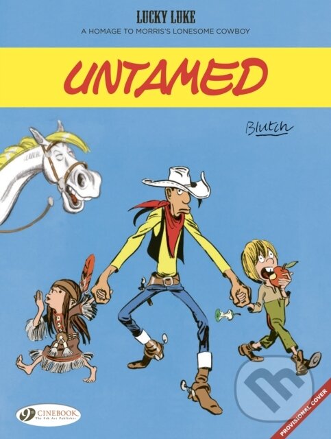 Kniha: Lucky Luke By... Blutch: Untamed (Blutch). Cinebook Ltd, 2024 Kniha: Lucky Luke By... Blutch: Untamed (Blutch). Cinebook Ltd, 2024