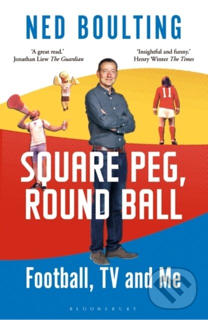 Kniha: Square Peg, Round Ball (Ned Boulting). Bloomsbury, 2023 Kniha: Square Peg, Round Ball (Ned Boulting). Bloomsbury, 2023