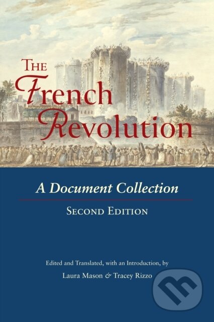 Kniha: The French Revolution (Laura Mason a Tracey Rizzo). , 2023 Kniha: The French Revolution (Laura Mason a Tracey Rizzo). , 2023