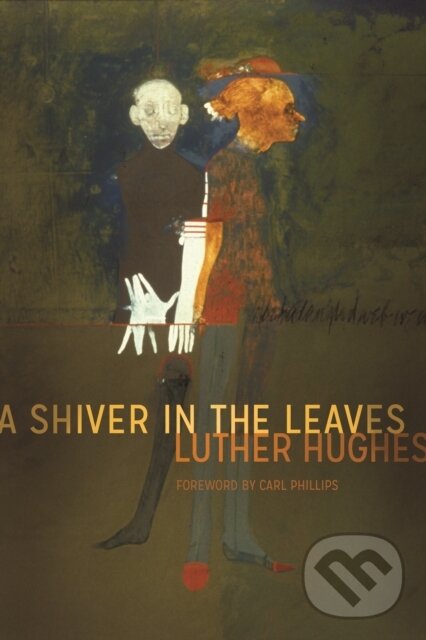 Kniha: A Shiver in the Leaves (Luther Hughes). , 2022 Kniha: A Shiver in the Leaves (Luther Hughes). , 2022