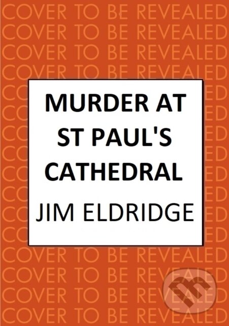 Kniha: Murder at St Paul's Cathedral (Jim Eldridge). Allison & Busby, 2025 Kniha: Murder at St Paul's Cathedral (Jim Eldridge). Allison & Busby, 2025