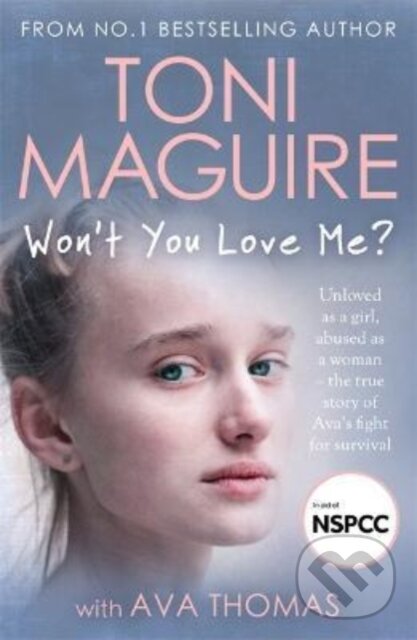 Kniha: Won't You Love Me? (Ava Thomas a Toni Maguire). John Blake, 2022 Kniha: Won't You Love Me? (Ava Thomas a Toni Maguire). John Blake, 2022