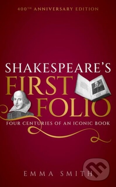Kniha: Shakespeare's First Folio (Emma Smith). Oxford University Press, 2023 Kniha: Shakespeare's First Folio (Emma Smith). Oxford University Press, 2023