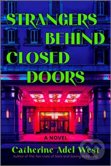 Kniha: Strangers Behind Closed Doors (West Catherine Adel). Park Row, 2026 Kniha: Strangers Behind Closed Doors (West Catherine Adel). Park Row, 2026