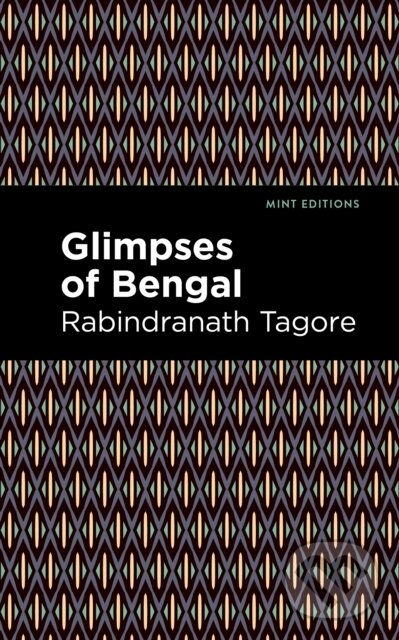 Kniha: Glimpses of Bengal (Rabindranath Tagore). West Margin Press, 2022 Kniha: Glimpses of Bengal (Rabindranath Tagore). West Margin Press, 2022