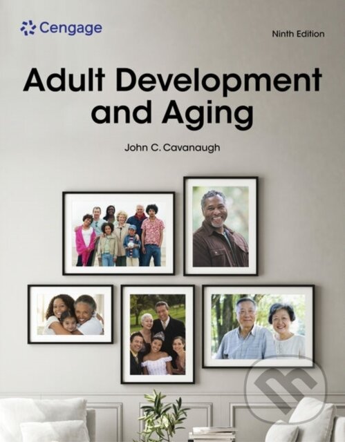 Kniha: Adult Development and Aging (John Cavanaugh). , 2023 Kniha: Adult Development and Aging (John Cavanaugh). , 2023