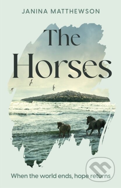 Kniha: The Horses (Janina Matthewson). Wildfire, 2025 Kniha: The Horses (Janina Matthewson). Wildfire, 2025