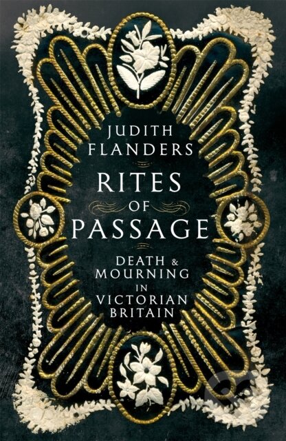 Kniha: Rites of Passage (Judith Flanders). Picador, 2024 Kniha: Rites of Passage (Judith Flanders). Picador, 2024