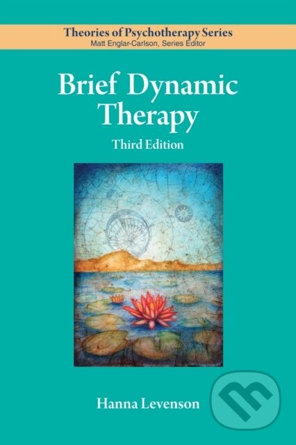 Kniha: Brief Dynamic Therapy (Hanna Levenson). American Psychological Association, 2025 Kniha: Brief Dynamic Therapy (Hanna Levenson). American Psychological Association, 2025