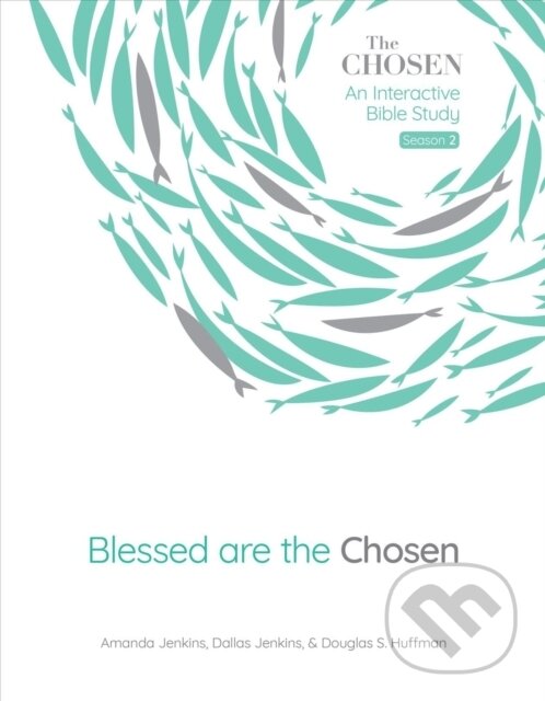 Kniha: Blessed Are the Chosen (Amanda Jenkins, Douglas S Huffman a Dallas Jenkins). , 2022 Kniha: Blessed Are the Chosen (Amanda Jenkins, Douglas S Huffman a Dallas Jenkins). , 2022