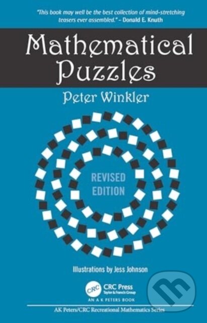 Kniha: Mathematical Puzzles (Peter Winkler). Taylor and Francis, 2024 Kniha: Mathematical Puzzles (Peter Winkler). Taylor and Francis, 2024
