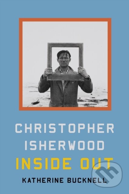 Kniha: Christopher Isherwood Inside Out (Katherine Bucknell). Farrar, Straus and Giroux, 2024 Kniha: Christopher Isherwood Inside Out (Katherine Bucknell). Farrar, Straus and Giroux, 2024