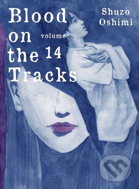 Kniha: Blood on the Tracks 14 (Shuzo Oshimi). Vertical, 2023 Kniha: Blood on the Tracks 14 (Shuzo Oshimi). Vertical, 2023