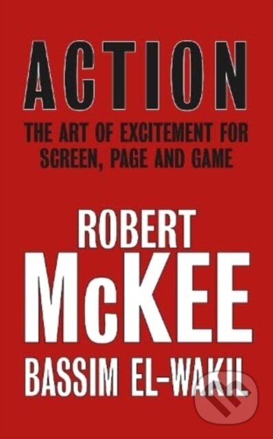 Kniha: Action (Bassim El-Wakil a Robert McKee). , 2022 Kniha: Action (Bassim El-Wakil a Robert McKee). , 2022