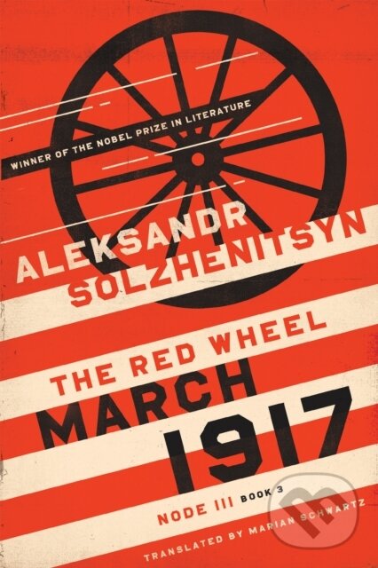 Kniha: March 1917 (Aleksandr Solzhenitsyn). University of Notre Dame, 2024 Kniha: March 1917 (Aleksandr Solzhenitsyn). University of Notre Dame, 2024