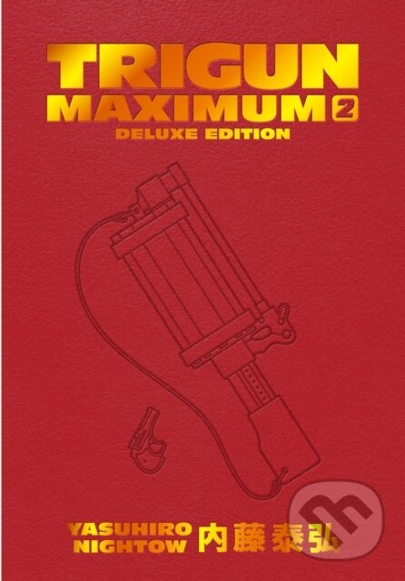 Kniha: Trigun Maximum Deluxe Edition Volume 2 (Yasuhiro Nightow). , 2024 Kniha: Trigun Maximum Deluxe Edition Volume 2 (Yasuhiro Nightow). , 2024