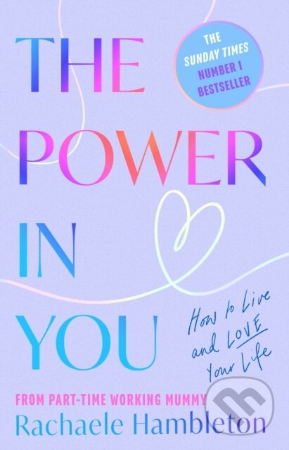Kniha: The Power in You (Rachaele Hambleton). Robinson, 2025 Kniha: The Power in You (Rachaele Hambleton). Robinson, 2025