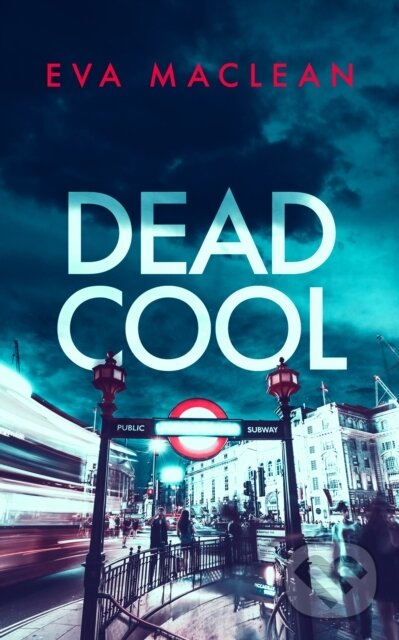 Kniha: Dead Cool (Eva Maclean). Vinci Books, 2025 Kniha: Dead Cool (Eva Maclean). Vinci Books, 2025