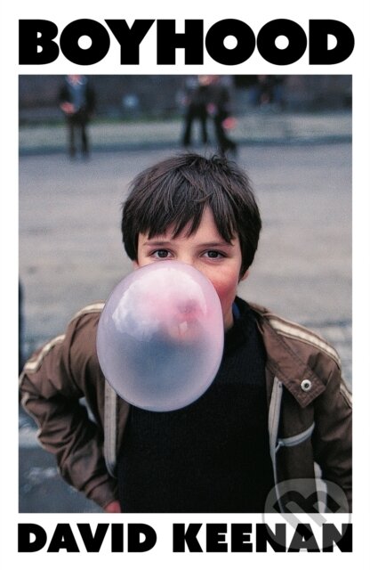 Kniha: Boyhood (David Keenan). White Rabbit, 2026 Kniha: Boyhood (David Keenan). White Rabbit, 2026