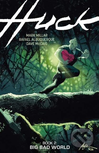 Kniha: Huck Volume 2: Big Bad World (Dave Mccaig, Rafael Albuquerque a Mark Millar). , 2026 Kniha: Huck Volume 2: Big Bad World (Dave Mccaig, Rafael Albuquerque a Mark Millar). , 2026