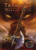 Kniha: Trpaslíci (Markus Heitz). FANTOM Print Kniha: Trpaslíci (Markus Heitz). FANTOM Print