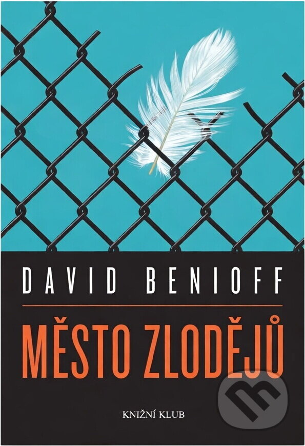 Kniha: Město zlodějů (David Benioff). Knižní klub, 2009 Kniha: Město zlodějů (David Benioff). Knižní klub, 2009