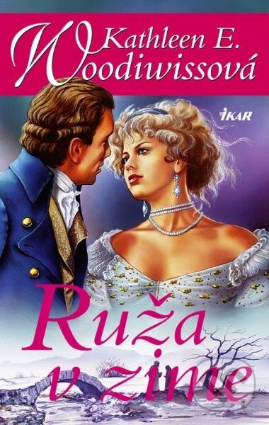 Kniha: Ruža v zime (Kathleen E. Woodiwiss). Ikar, 1999 Kniha: Ruža v zime (Kathleen E. Woodiwiss). Ikar, 1999