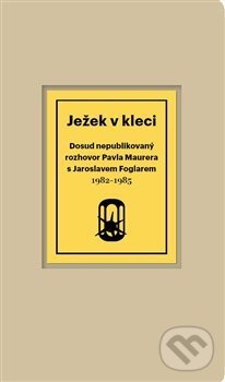Kniha: Ježek v kleci (Pavel Maurer). MauMau, 2013 Kniha: Ježek v kleci (Pavel Maurer). MauMau, 2013