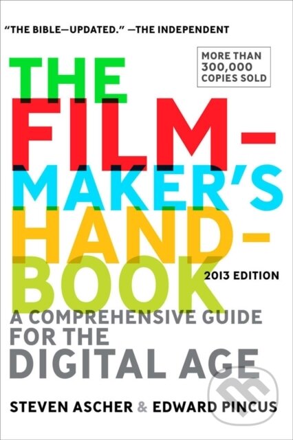 Kniha: Filmmaker's Handbook (Edward Pincus a Steven Ascher). Plume, 2013 Kniha: Filmmaker's Handbook (Edward Pincus a Steven Ascher). Plume, 2013