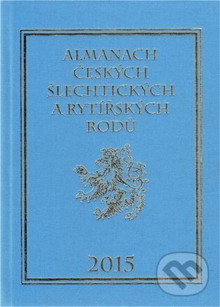 Kniha: Almanach českých šlechtických a rytířských rodů 2015 (Zdeněk Vavřínek). Zdeněk Vavřínek, 2011 Kniha: Almanach českých šlechtických a rytířských rodů 2015 (Zdeněk Vavřínek). Zdeněk Vavřínek, 2011