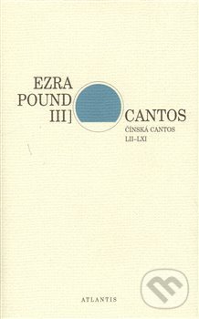 Kniha: Cantos III (Ezra Pound). Atlantis, 2013 Kniha: Cantos III (Ezra Pound). Atlantis, 2013