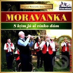 Hudební CD: Moravanka: S kým ja vínko dám (Česká Muzika). Česká Muzika, 2010 Hudební CD: Moravanka: S kým ja vínko dám (Česká Muzika). Česká Muzika, 2010