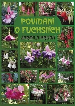 Kniha: Povídání o fuchsiích (Jarmila Hrubá). Oftis, 2013 Kniha: Povídání o fuchsiích (Jarmila Hrubá). Oftis, 2013