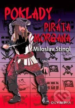 Kniha: Poklady piráta Morgana (Miloslav Stingl). Olympia, 2013 Kniha: Poklady piráta Morgana (Miloslav Stingl). Olympia, 2013