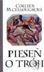 Kniha: Pieseň o tróji (Colleen McCullough). Ikar, 2000 Kniha: Pieseň o tróji (Colleen McCullough). Ikar, 2000