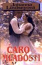 Kniha: Čaro mladosti (Johanna Lindsey). Ikar, 2000 Kniha: Čaro mladosti (Johanna Lindsey). Ikar, 2000
