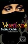 Kniha: Vězeňkyně (Malika Oufkir a Michele Fitoussi). Motto, 2001 Kniha: Vězeňkyně (Malika Oufkir a Michele Fitoussi). Motto, 2001