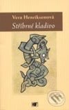 Kniha: Stříbrné kladivo (Vera Henriksenová). Mladá fronta, 2001 Kniha: Stříbrné kladivo (Vera Henriksenová). Mladá fronta, 2001