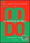 Kniha: Od narození do smrti (David C. Thomasma a Thomasine Kushner). Mladá fronta, 2001 Kniha: Od narození do smrti (David C. Thomasma a Thomasine Kushner). Mladá fronta, 2001
