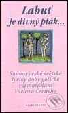 Kniha: Labuť je divný pták (Autorský kolektiv). Mladá fronta, 2001 Kniha: Labuť je divný pták (Autorský kolektiv). Mladá fronta, 2001