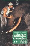 Kniha: Lékařem divokých zvířat (William B. Karesh). Mladá fronta, 2001 Kniha: Lékařem divokých zvířat (William B. Karesh). Mladá fronta, 2001