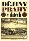 Kniha: Dějiny Prahy v datech (Autorský kolektiv). Mladá fronta, 2001 Kniha: Dějiny Prahy v datech (Autorský kolektiv). Mladá fronta, 2001