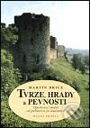 Kniha: Tvrze, hrady a pevnosti (Martin Brice). Mladá fronta, 2001 Kniha: Tvrze, hrady a pevnosti (Martin Brice). Mladá fronta, 2001