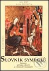 Kniha: Slovník symbolů (Hana Šedinová a Jan Royt). Mladá fronta, 2001 Kniha: Slovník symbolů (Hana Šedinová a Jan Royt). Mladá fronta, 2001