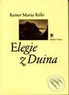 Kniha: Elegie z Duina (Rainer Maria Rilke). Mladá fronta, 2001 Kniha: Elegie z Duina (Rainer Maria Rilke). Mladá fronta, 2001